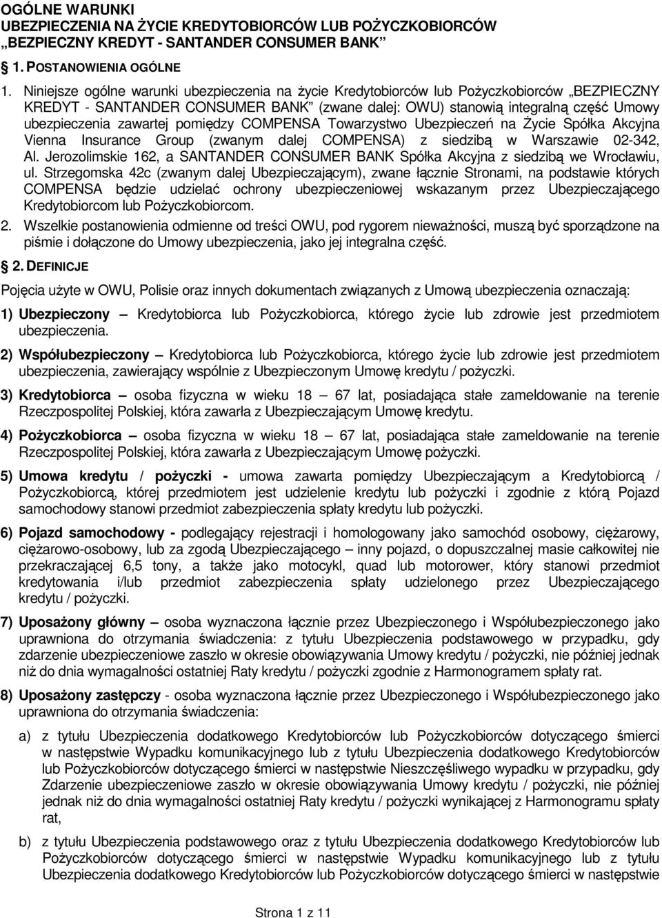 zawartej pomiędzy COMPENSA Towarzystwo Ubezpieczeń na Życie Spółka Akcyjna Vienna Insurance Group (zwanym dalej COMPENSA) z siedzibą w Warszawie 02-342, Al.