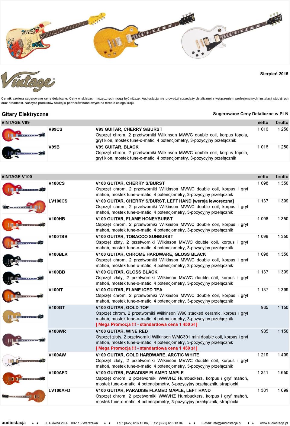 Gitary Elektryczne Sugerowane Ceny Detaliczne w PLN VINTAGE V99 V99CS V99B V99 GUITAR, CHERRY S/BURST Osprzęt chrom, 2 przetworniki Wilkinson MWVC double coil, korpus topola, gryf klon, mostek