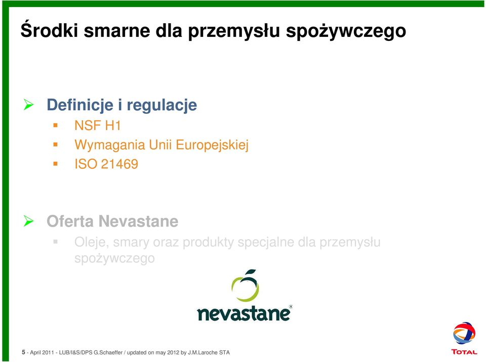 Oferta NEVASTANE Nevastane Offer Oleje, Oils, greases smary oraz and specific produkty products specjalne