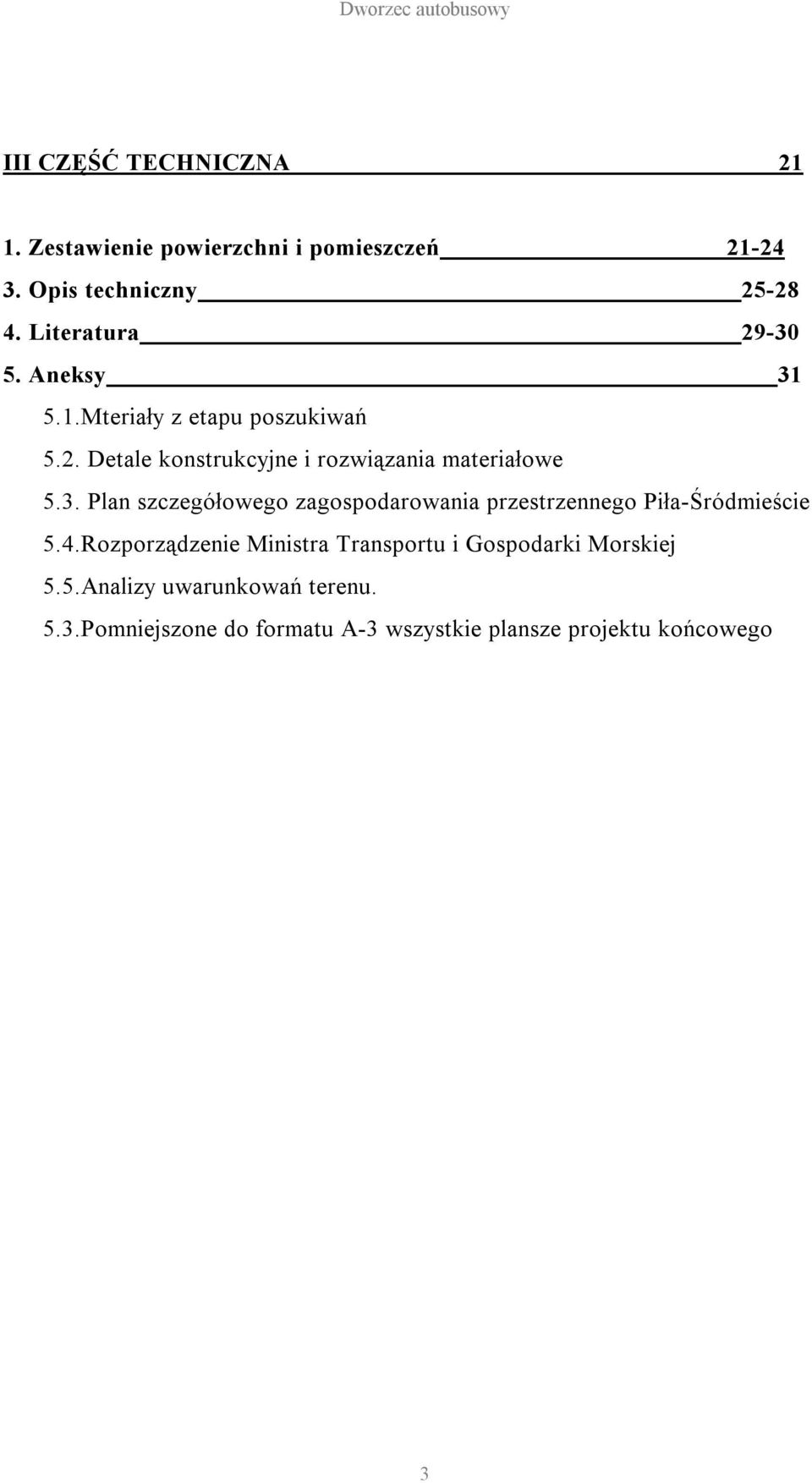 3. Plan szczegółowego zagospodarowania przestrzennego Piła-Śródmieście 5.4.