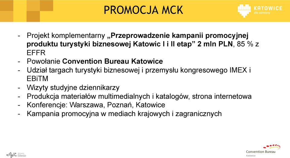 przemysłu kongresowego IMEX i EBiTM - Wizyty studyjne dziennikarzy - Produkcja materiałów multimedialnych i