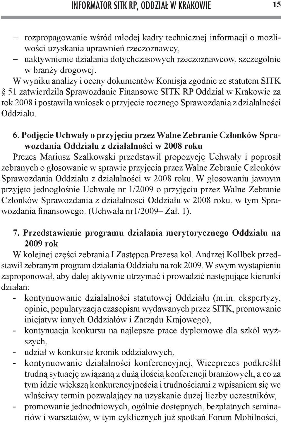 Sprawozdania z działalności Oddziału. 6.