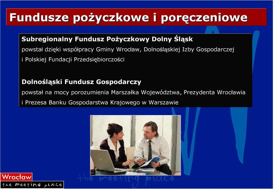 Fundacji Przedsiębiorczości Dolnośląski Fundusz Gospodarczy powstał na mocy