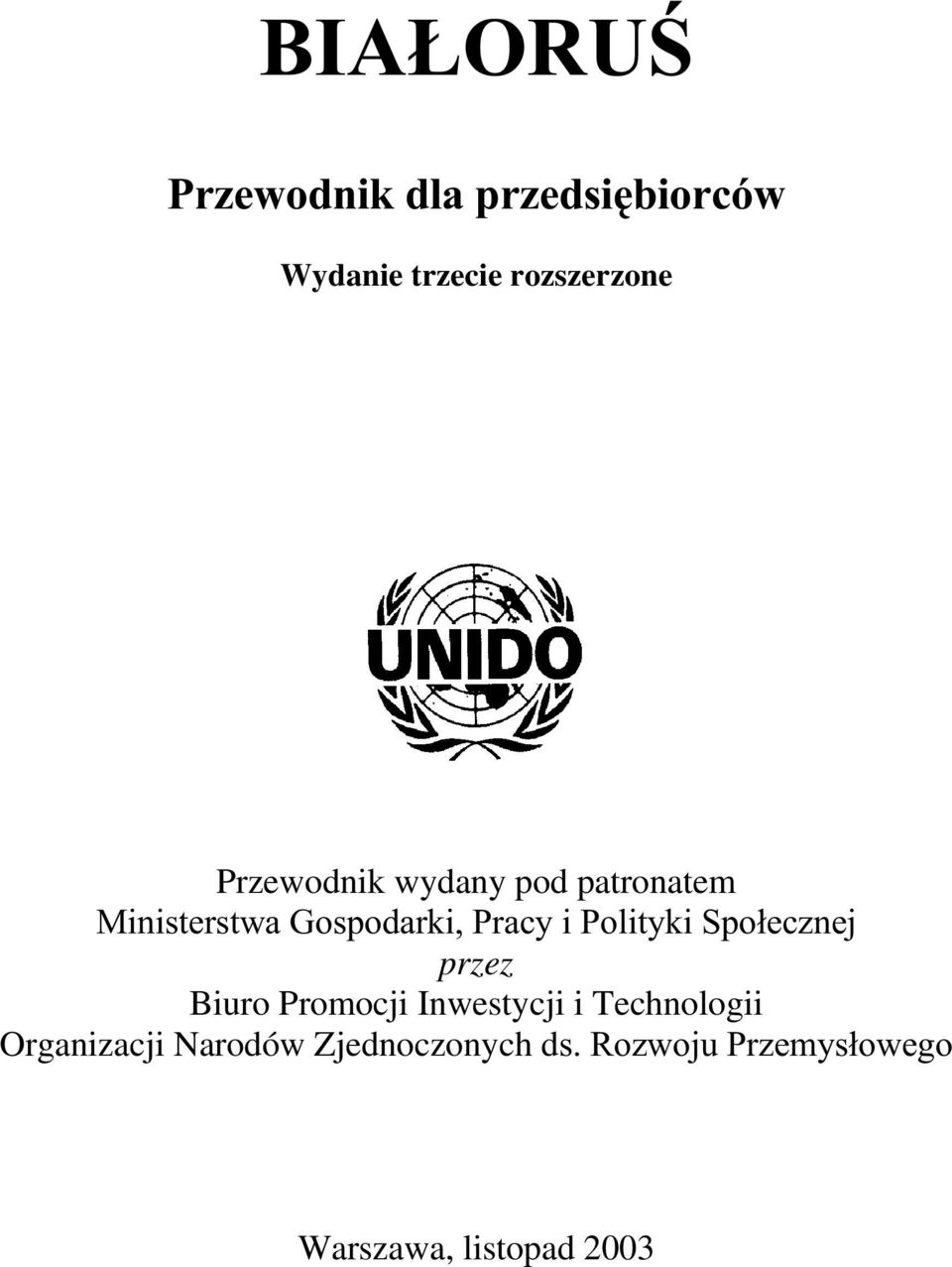 Polityki Społecznej przez Biuro Promocji Inwestycji i Technologii