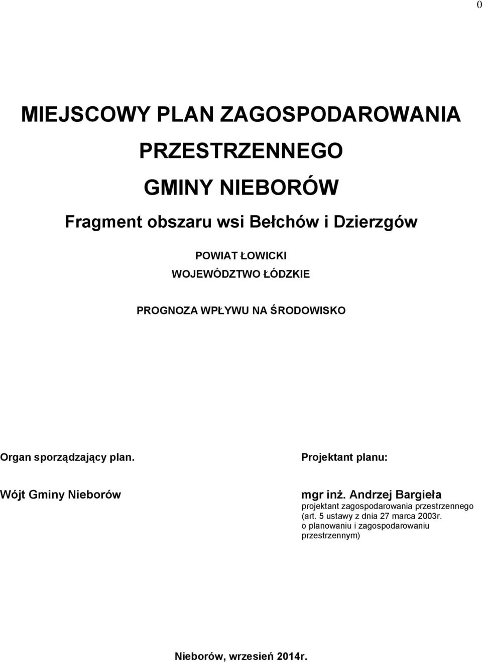 Projektant planu: Wójt Gminy Nieborów mgr inż.