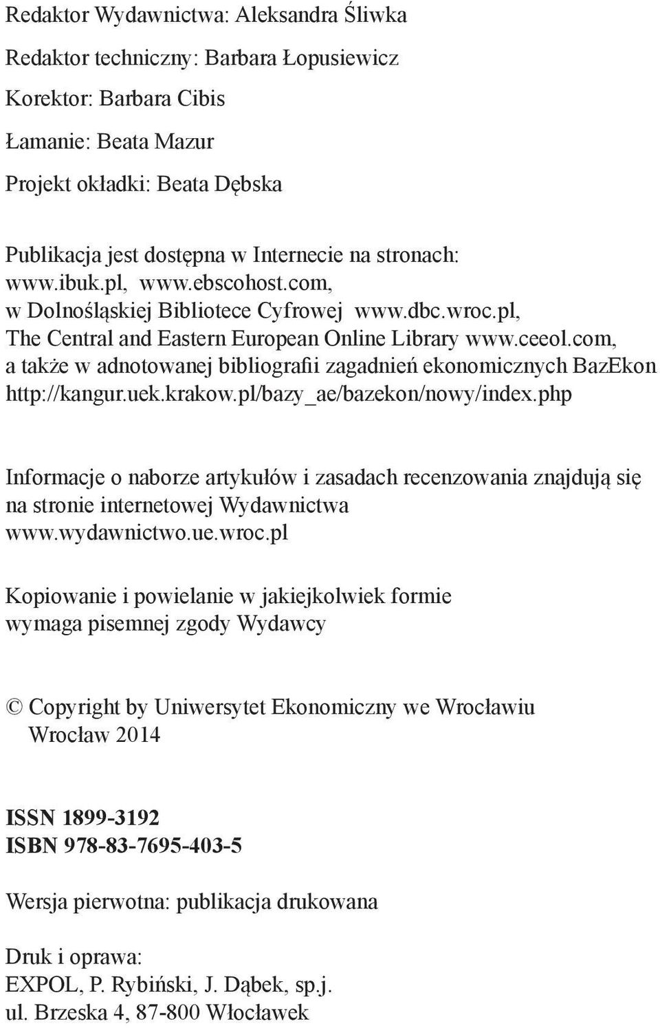 com, a także w adnotowanej bibliografii zagadnień ekonomicznych BazEkon http://kangur.uek.krakow.pl/bazy_ae/bazekon/nowy/index.