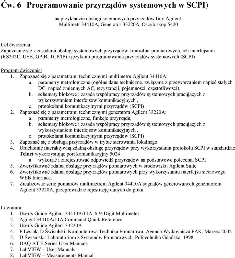 Zapoznać się z parametrami technicznymi multimetru Agilent 34410A: a.