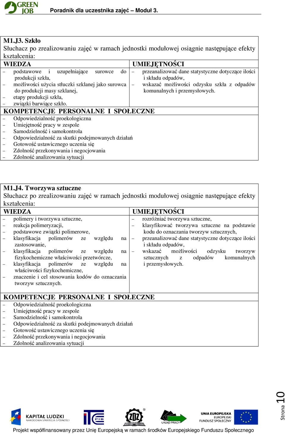 dotyczące ilości produkcji szkła, możliwości użycia stłuczki szklanej jako surowca do produkcji masy szklanej, etapy produkcji szkła, związki barwiące szkło.