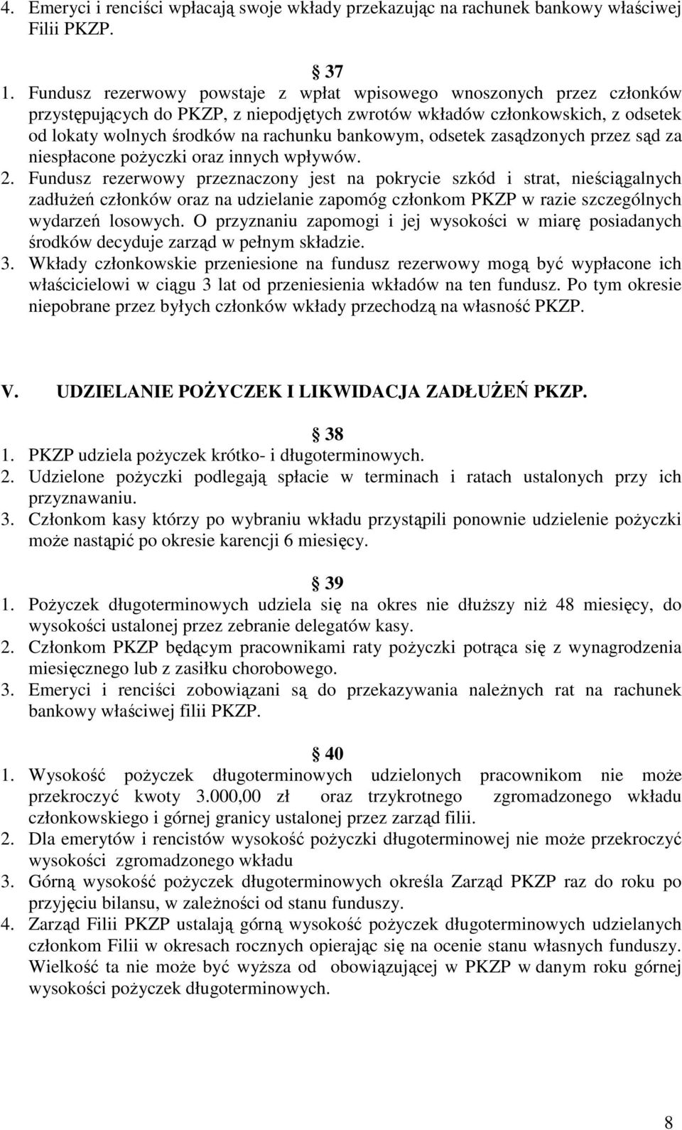 odsetek zasądzonych przez sąd za niespłacone pożyczki oraz innych wpływów. 2.