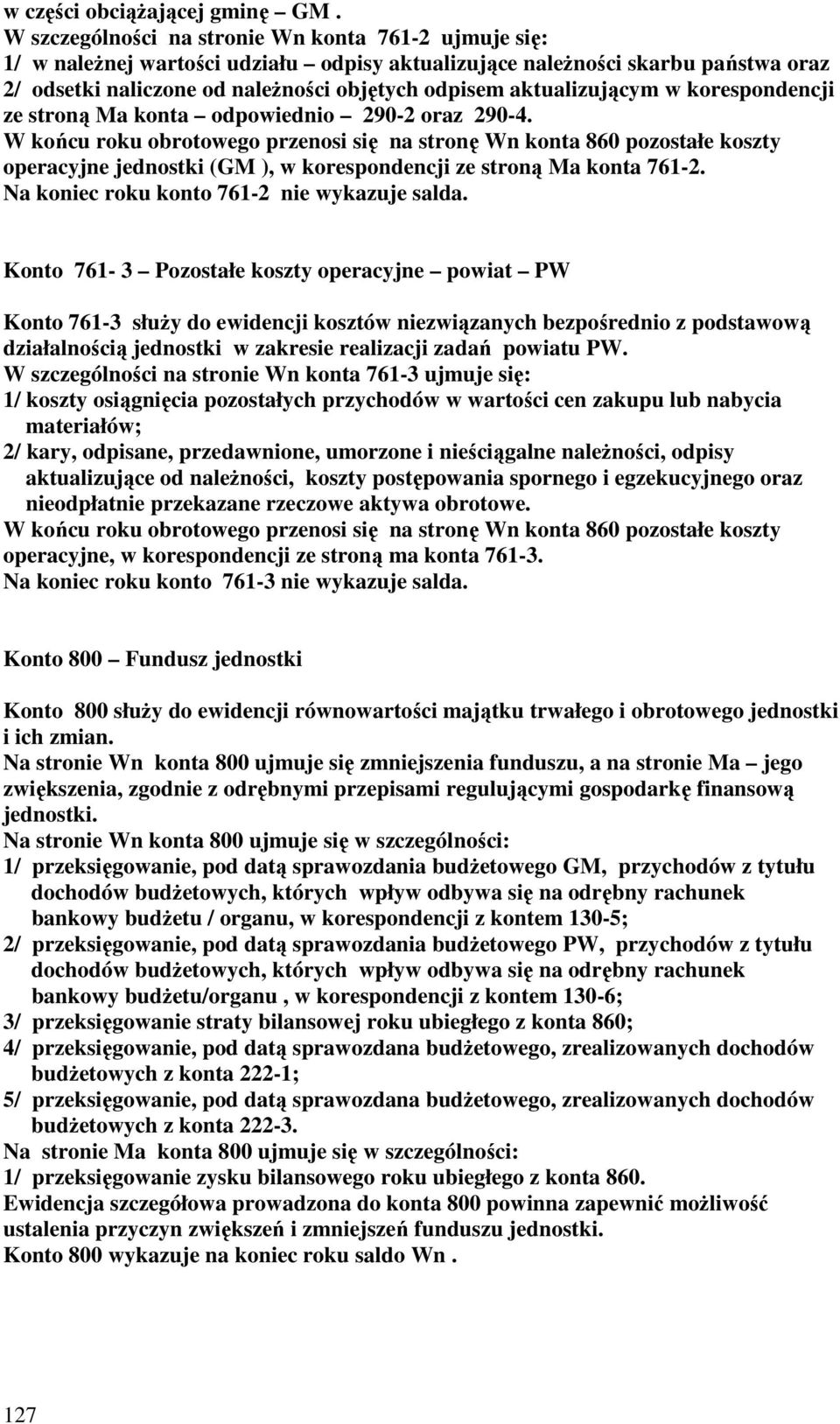 aktualizującym w korespondencji ze stroną Ma konta odpowiednio 290-2 oraz 290-4.