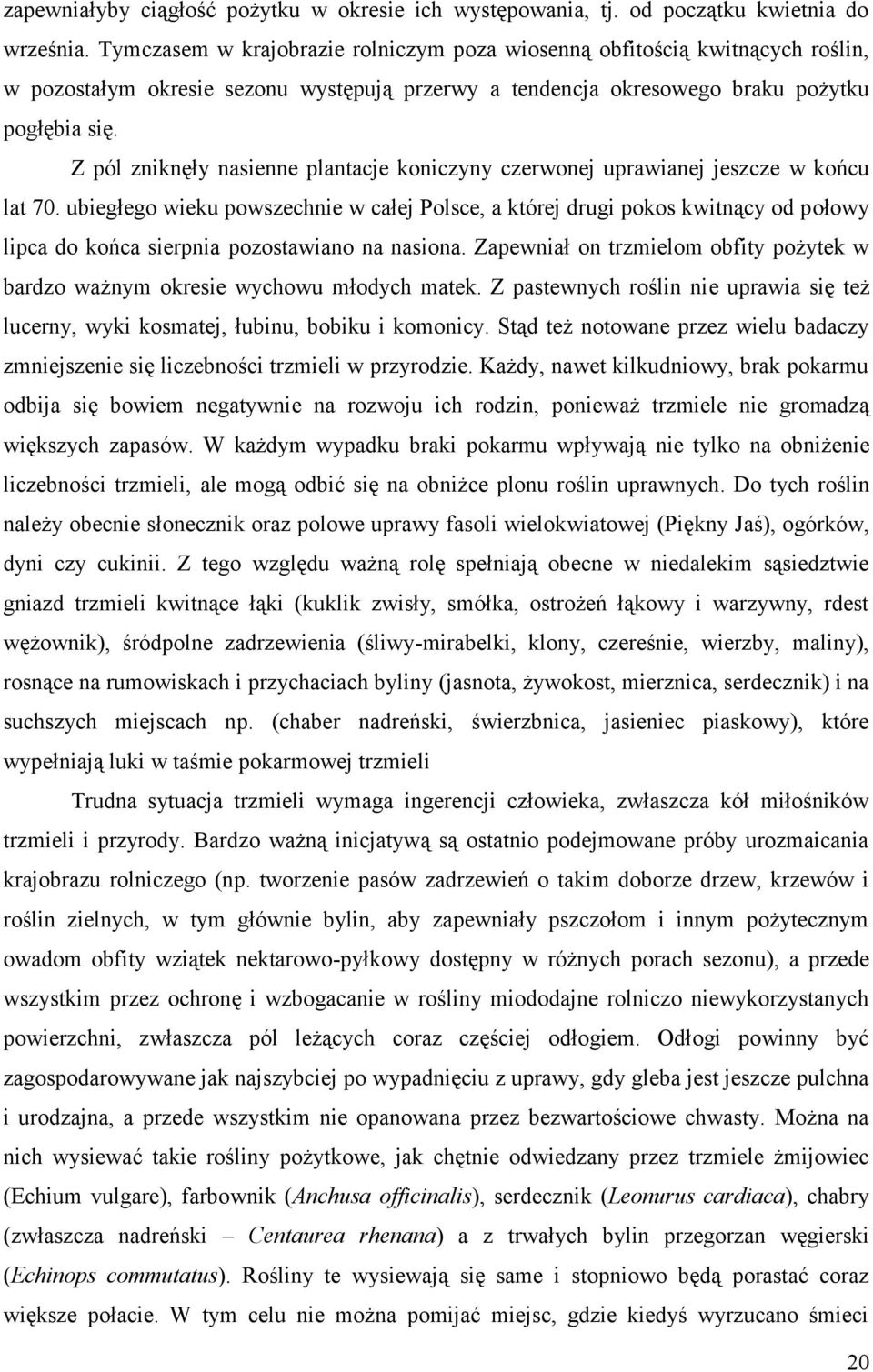 Z pól zniknęły nasienne plantacje koniczyny czerwonej uprawianej jeszcze w końcu lat 70.