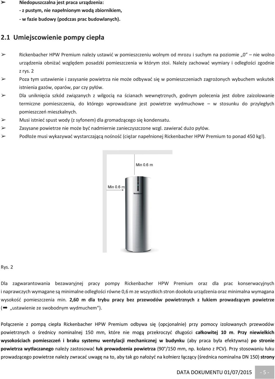 Należy zachować wymiary i odległości zgodnie z rys.