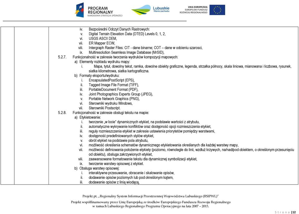 Funkcjonalność w zakresie tworzenia wydruków kompozycji mapowych: a) Elementy rozkładu wydruku mapy: i.