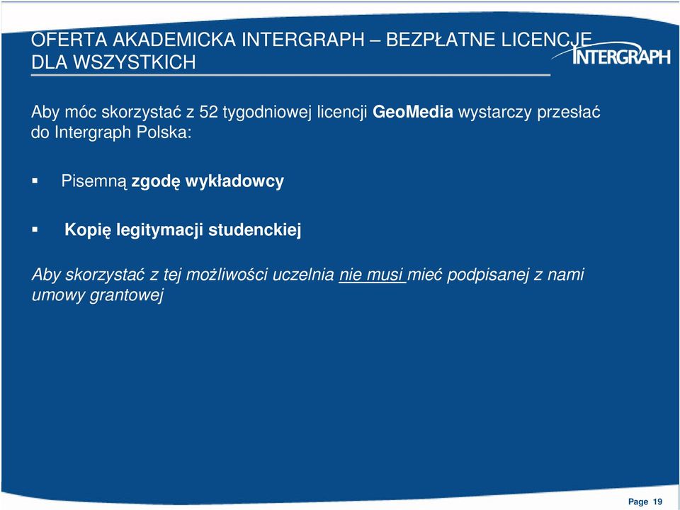 Intergraph Polska: Pisemną zgodę wykładowcy Kopię legitymacji studenckiej Aby