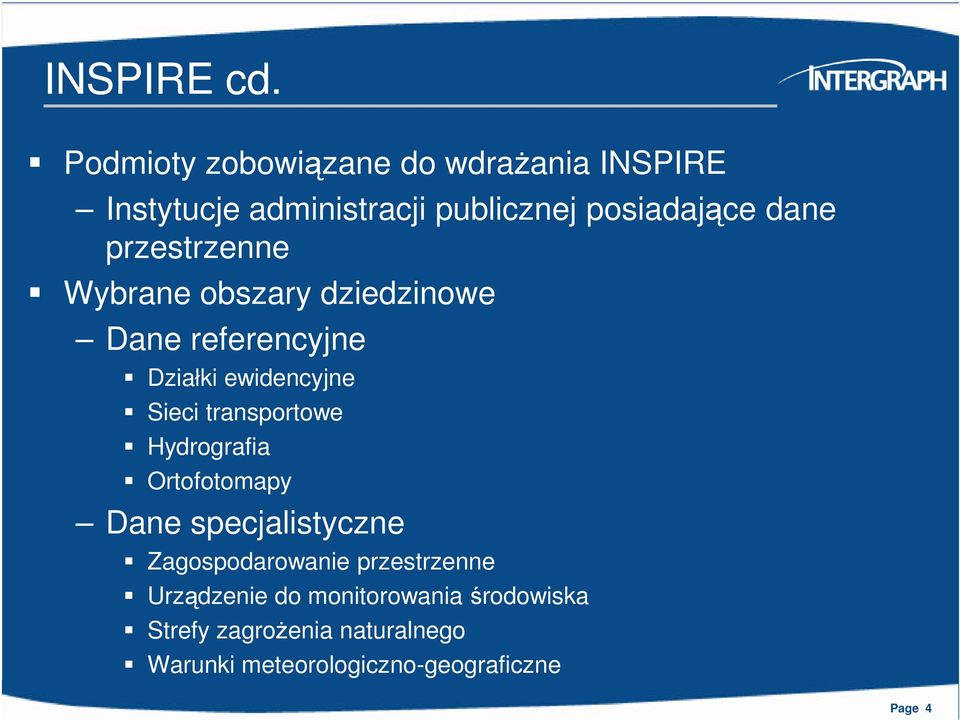 przestrzenne Wybrane obszary dziedzinowe Dane referencyjne Działki ewidencyjne Sieci transportowe