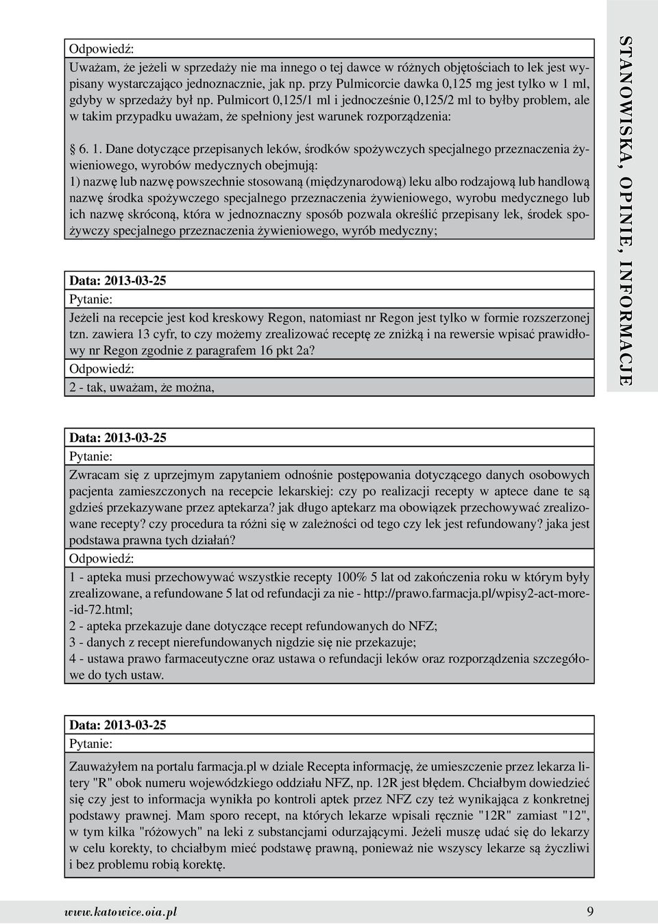 Pulmicort 0,125/1 ml i jednocześnie 0,125/2 ml to byłby problem, ale w takim przypadku uważam, że spełniony jest warunek rozporządzenia: 6. 1.