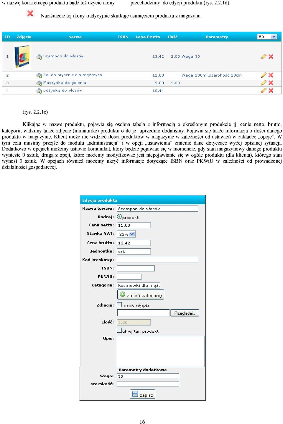 Klient może nie widzieć ilości produktów w magazynie w zależności od ustawień w zakładce opcje.