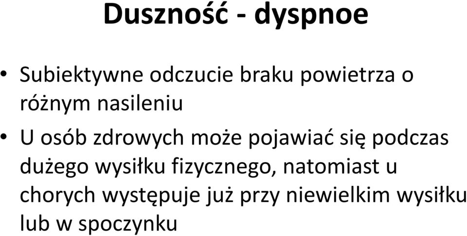 pojawiać się podczas dużego wysiłku fizycznego,