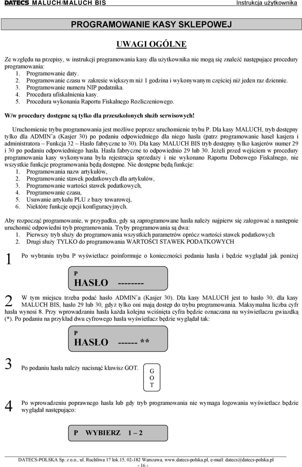 Procedura wykonania Raportu Fiskalnego Rozliczeniowego. W/w procedury dostępne są tylko dla przeszkolonych służb serwisowych!