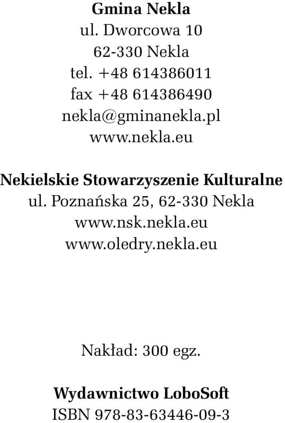 gminanekla.pl www.nekla.eu Nekielskie Stowarzyszenie Kulturalne ul.
