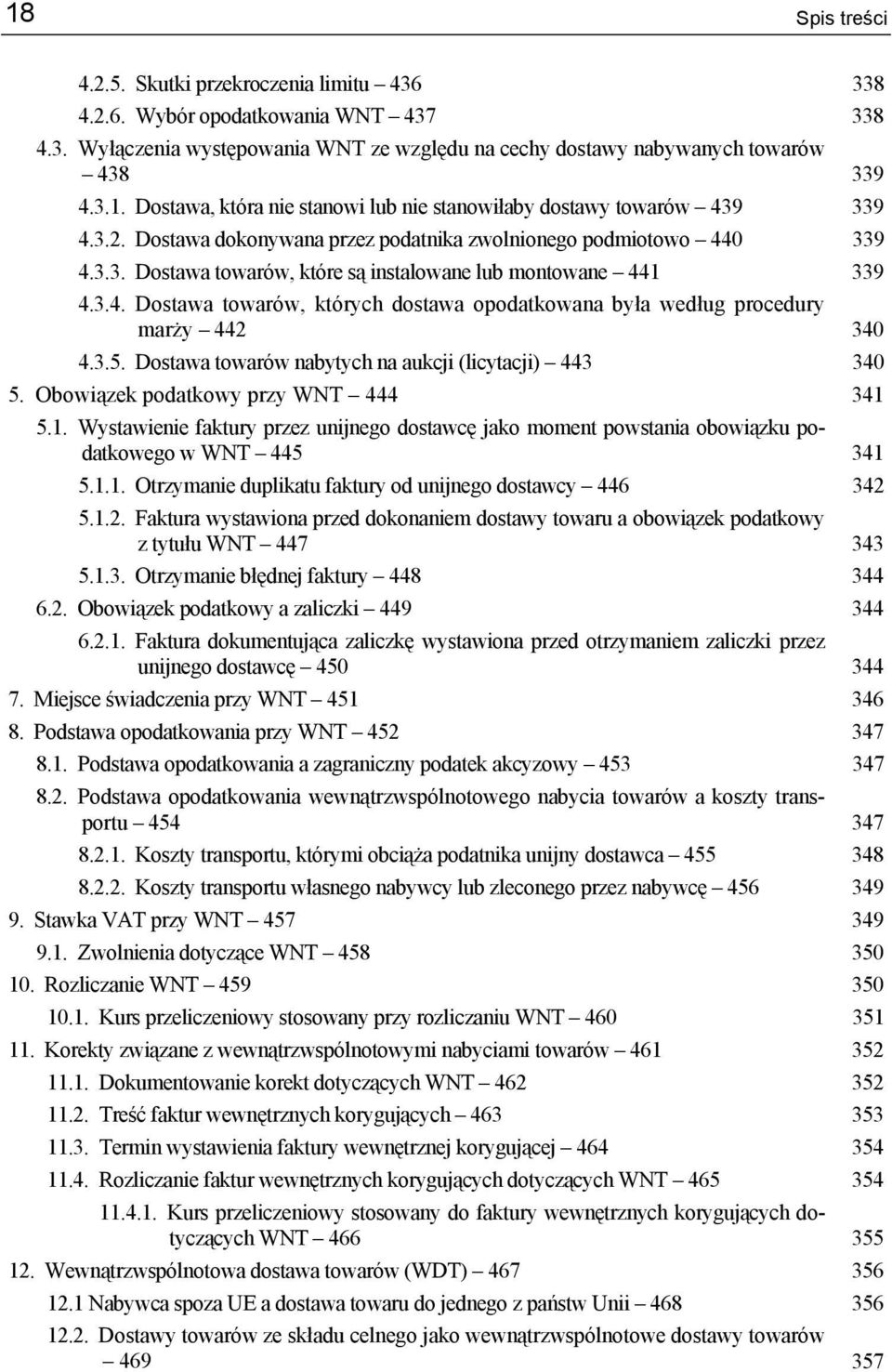 3.5. Dostawa towarów nabytych na aukcji (licytacji) 443 340 5. Obowiązek podatkowy przy WNT 444 341 