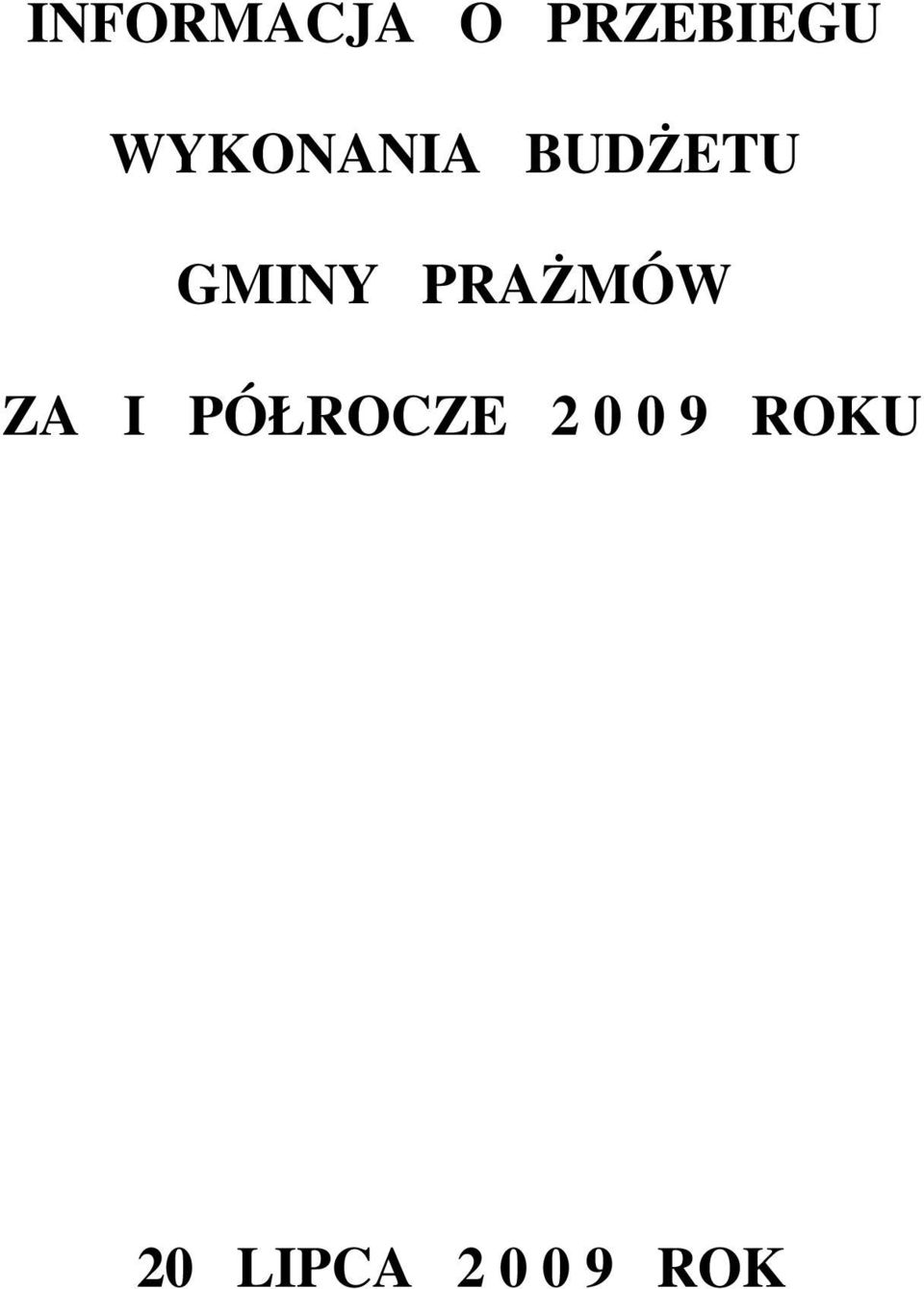 PRAśMÓW ZA I PÓŁROCZE 2 0