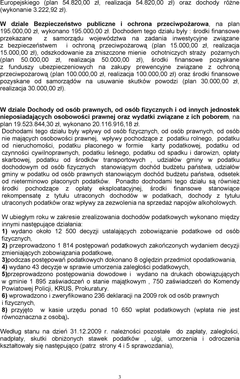 000,00 zł, realizacja 15.000,00 zł), odszkodowanie za zniszczone mienie ochotniczych straży pożarnych (plan 50.000,00 zł, realizacja 50.