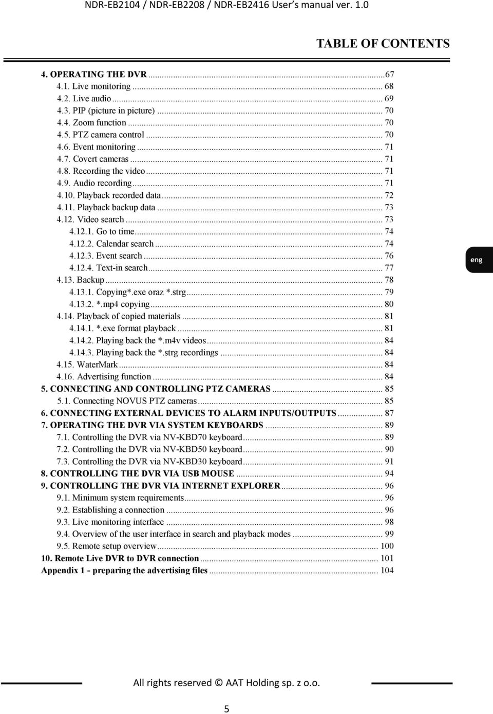 Playback backup data... 73 4.12. Video search... 73 4.12.1. Go to time... 74 4.12.2. Calendar search... 74 4.12.3. Event search... 76 4.12.4. Text-in search... 77 4.13. Backup... 78 4.13.1. Copying*.