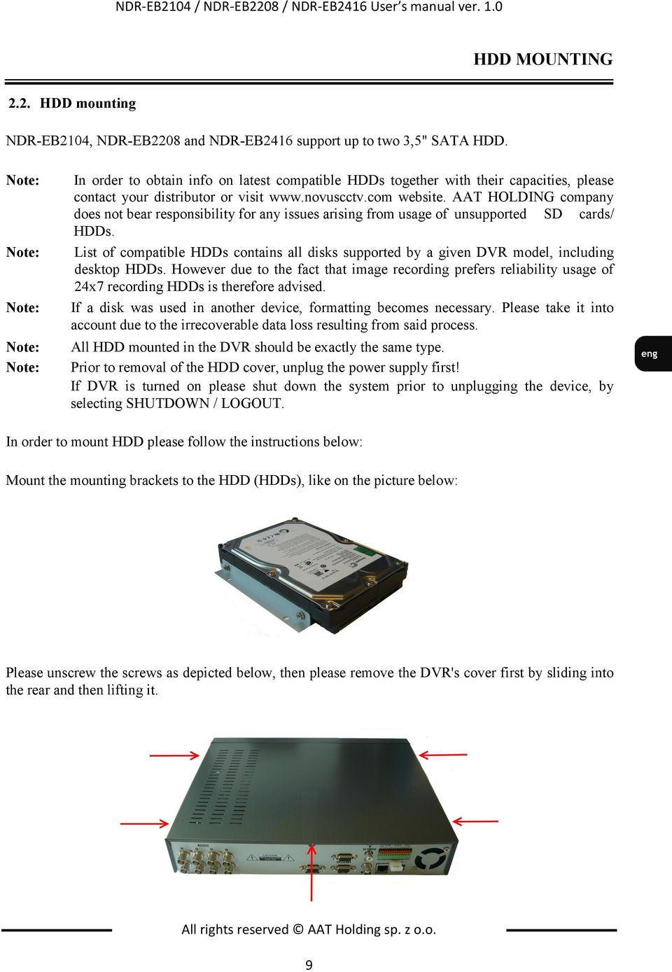 AAT HOLDING company does not bear responsibility for any issues arising from usage of unsupported SD cards/ HDDs.