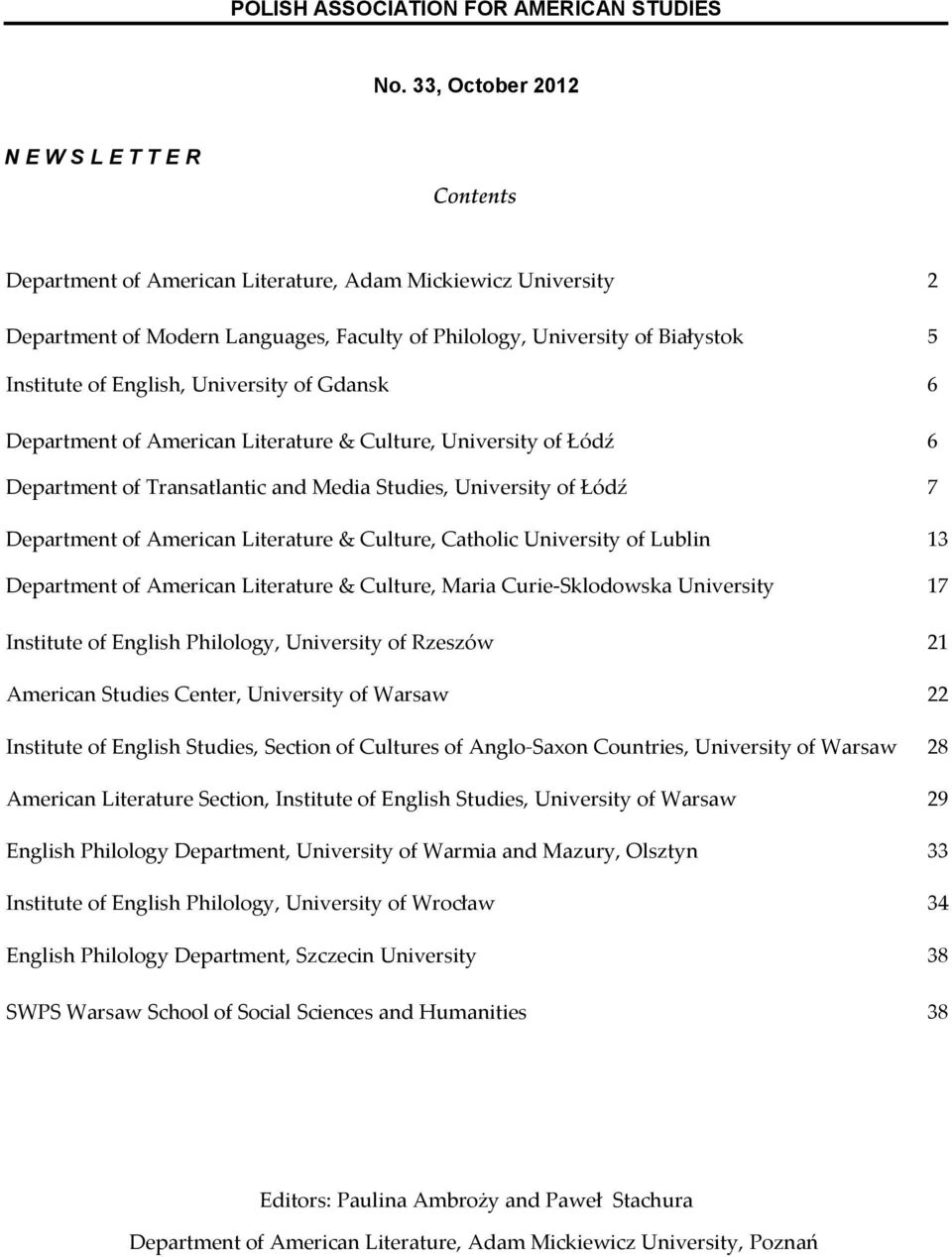 of English, University of Gdansk 6 Department of American Literature & Culture, University of Łódź 6 Department of Transatlantic and Media Studies, University of Łódź 7 Department of American