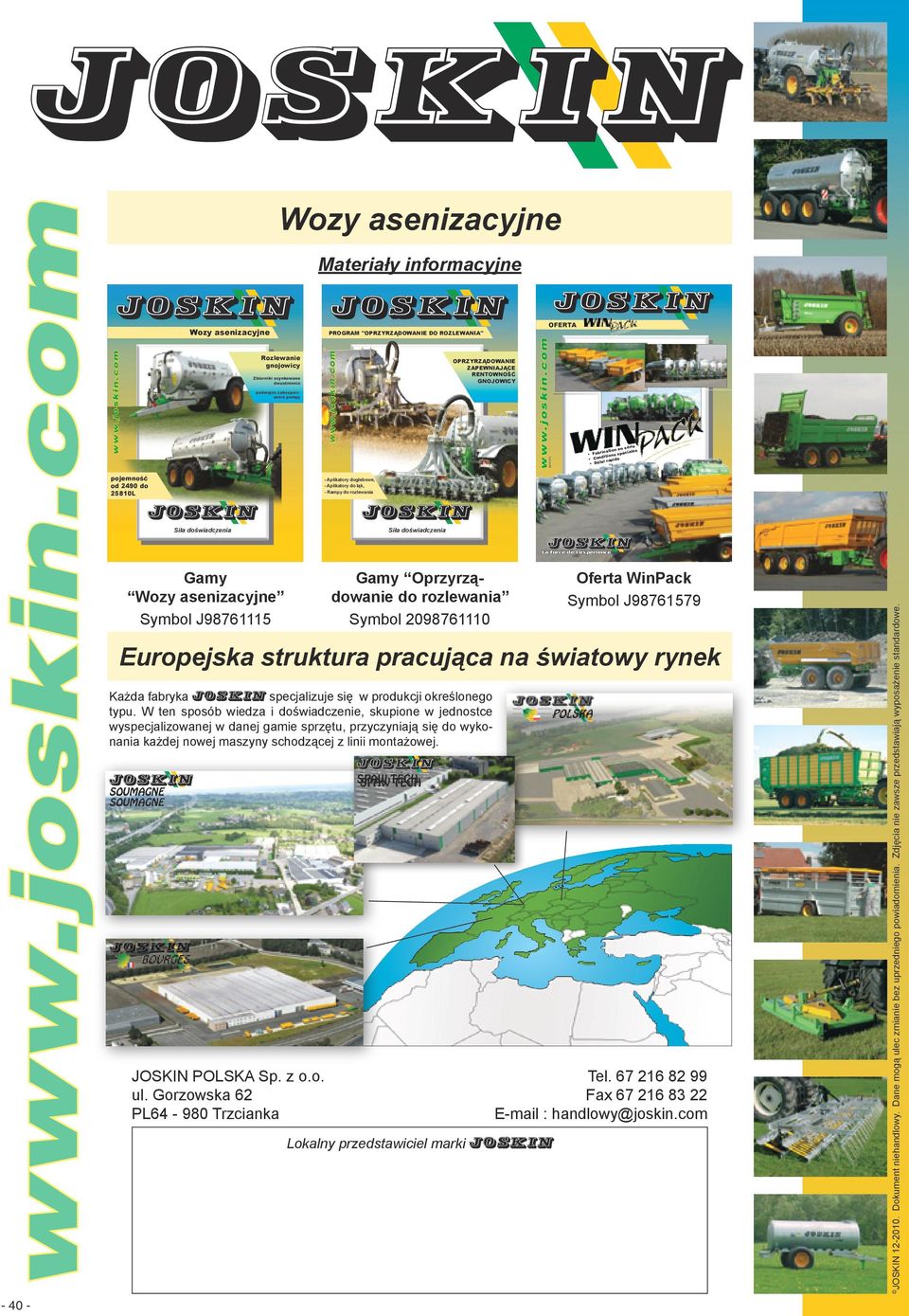 c o m Oferta OFFre PROGRAM ''OPRZYRZĄDOWANIE DO ROZLEWANIA'' PROGRAMME OUTILS D ÉPANDAGE w w w. j o s k i n.