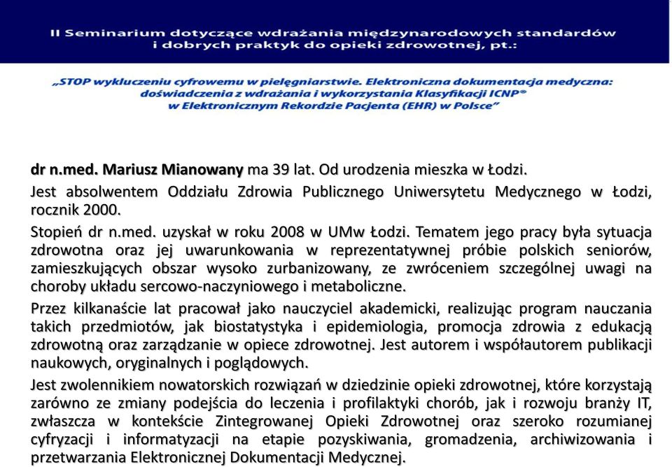 układu sercowo-naczyniowego i metaboliczne.