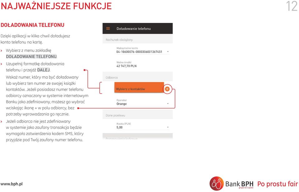 Jeżeli posiadasz numer telefonu odbiorcy oznaczony w systemie internetowym Banku jako zdefiniowany, możesz go wybrać wciskając ikonę + w polu odbiorcy, bez