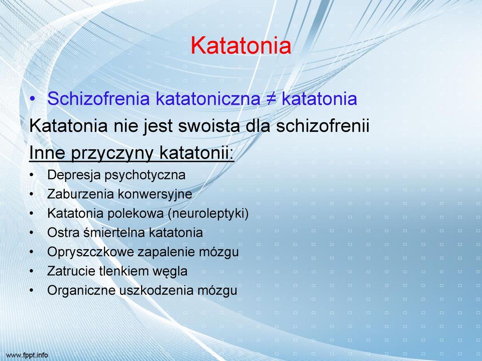 konwersyjne Katatonia polekowa (neuroleptyki) Ostra śmiertelna katatonia