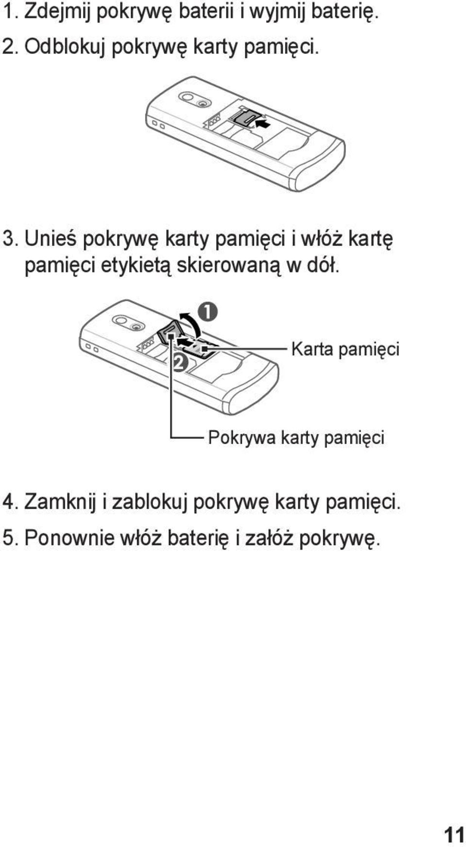 Unieś pokrywę karty pamięci i włóż kartę pamięci etykietą skierowaną w