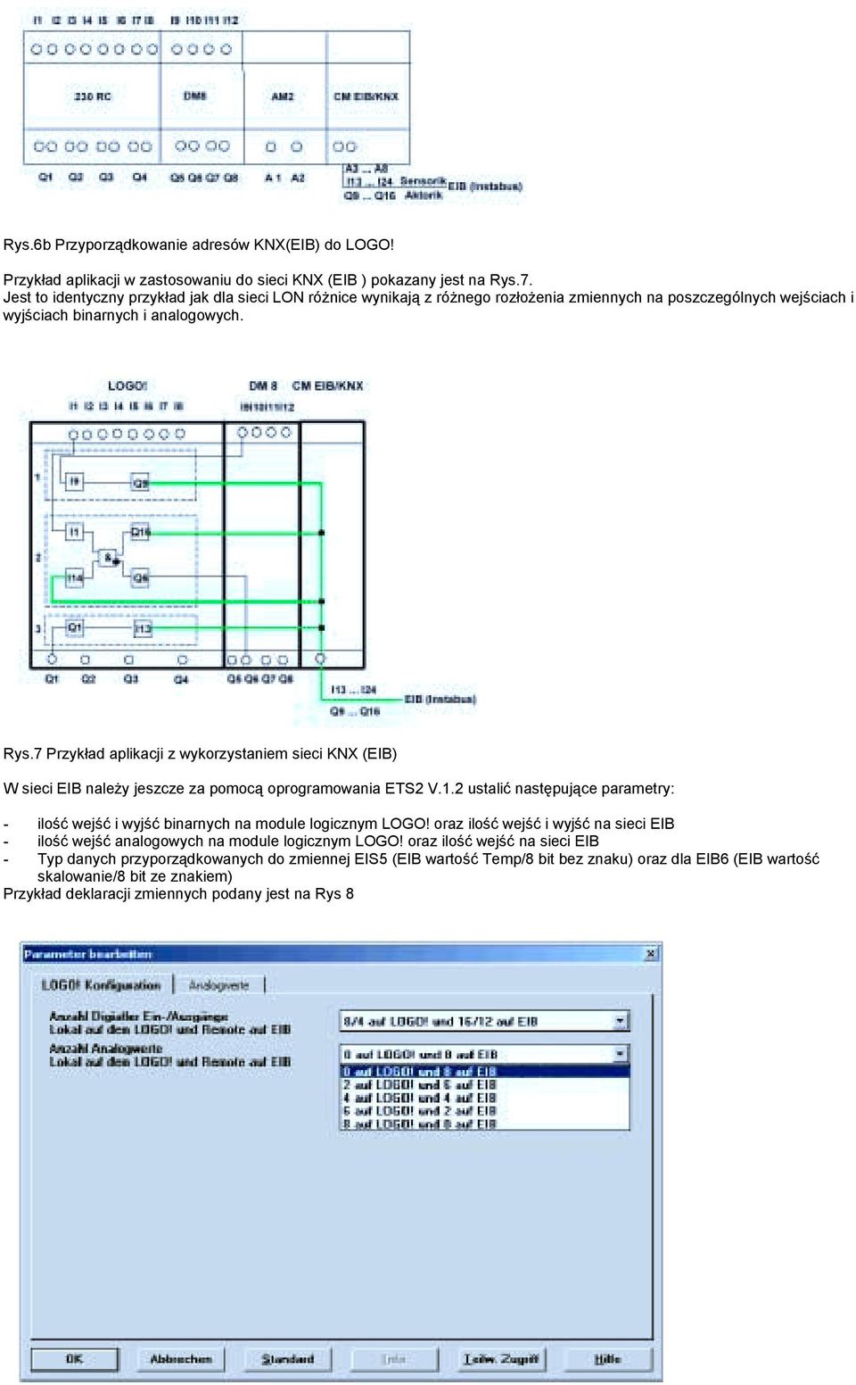 7 Przykład aplikacji z wykorzystaniem sieci KNX (EIB) W sieci EIB należy jeszcze za pomocą oprogramowania ETS2 V.1.