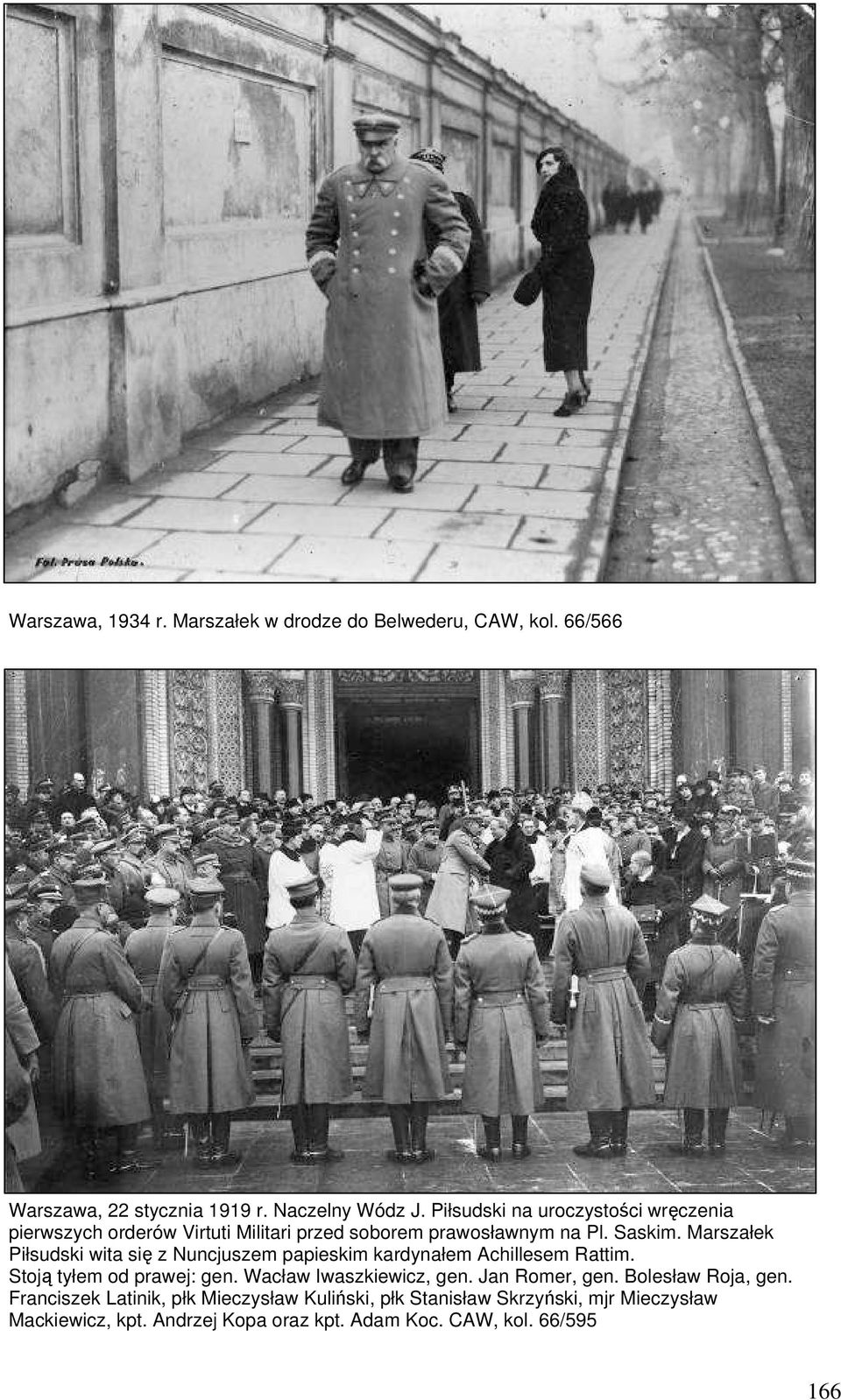 Marszałek Piłsudski wita się z Nuncjuszem papieskim kardynałem Achillesem Rattim. Stoją tyłem od prawej: gen. Wacław Iwaszkiewicz, gen.