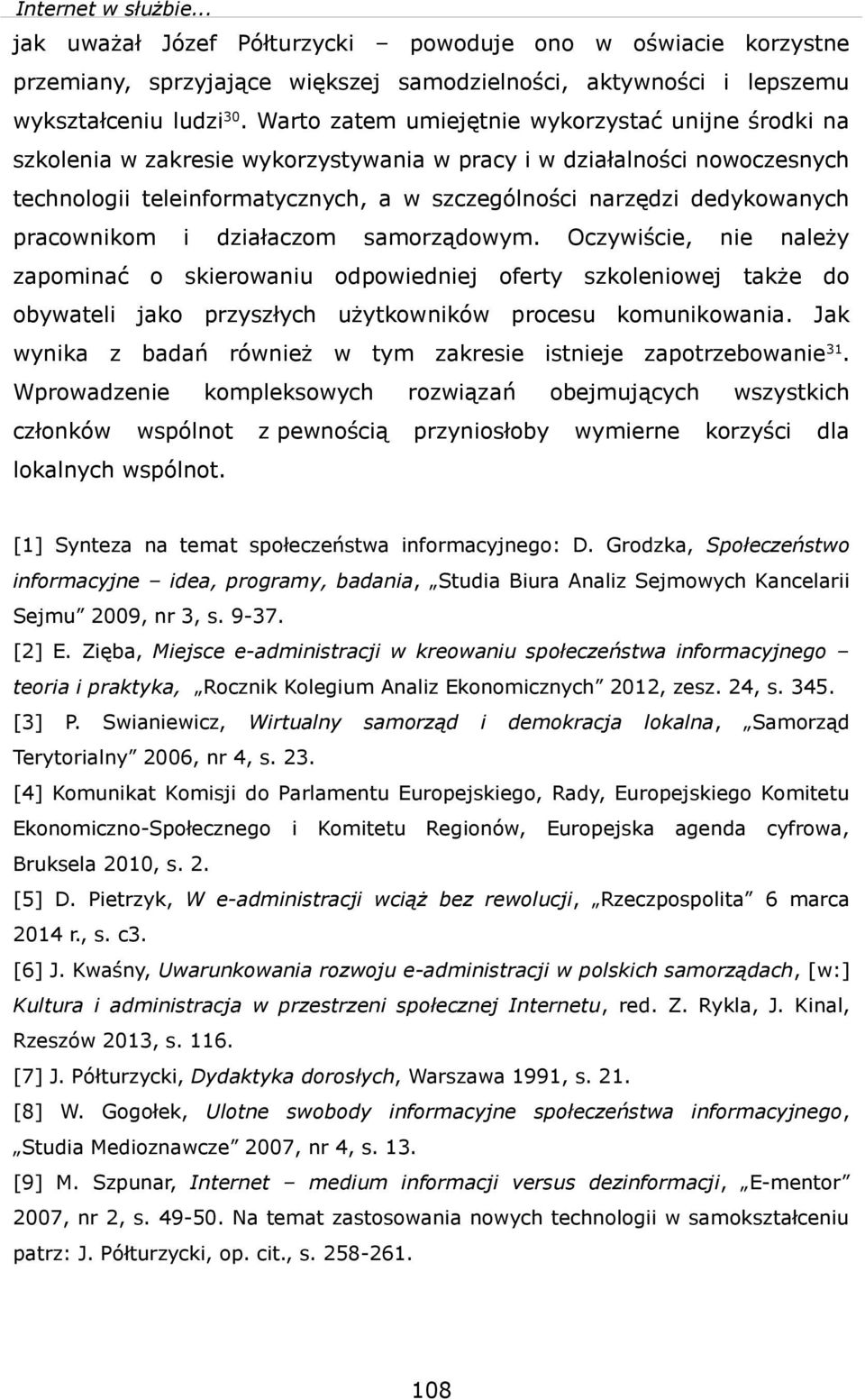 skeroanu obyatel dzałaczom samorządoym. odpoednej Oczyśce, ne oferty szkolenoej należy także do jako przyszłych użytkonkó procesu komunkoana. Jak ynka z badań róneż tym zakrese stneje zapotrzeboane31.