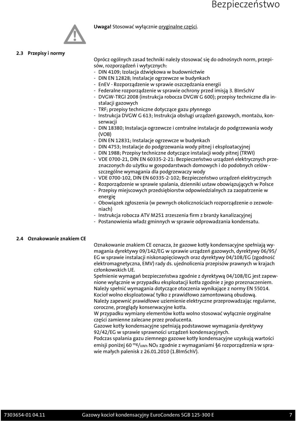 ogrzewcze w budynkach - EnEV - Rozporządzenie w sprawie oszczędzania energii - Federalne rozporządzenie w sprawie ochrony przed imisją 3.