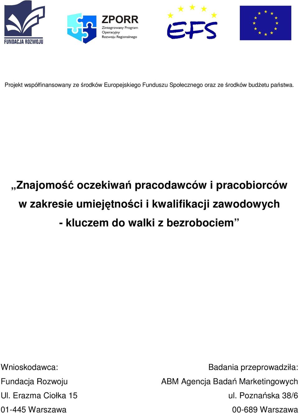 Znajomość oczekiwań pracodawców i pracobiorców w zakresie umiejętności i kwalifikacji zawodowych -