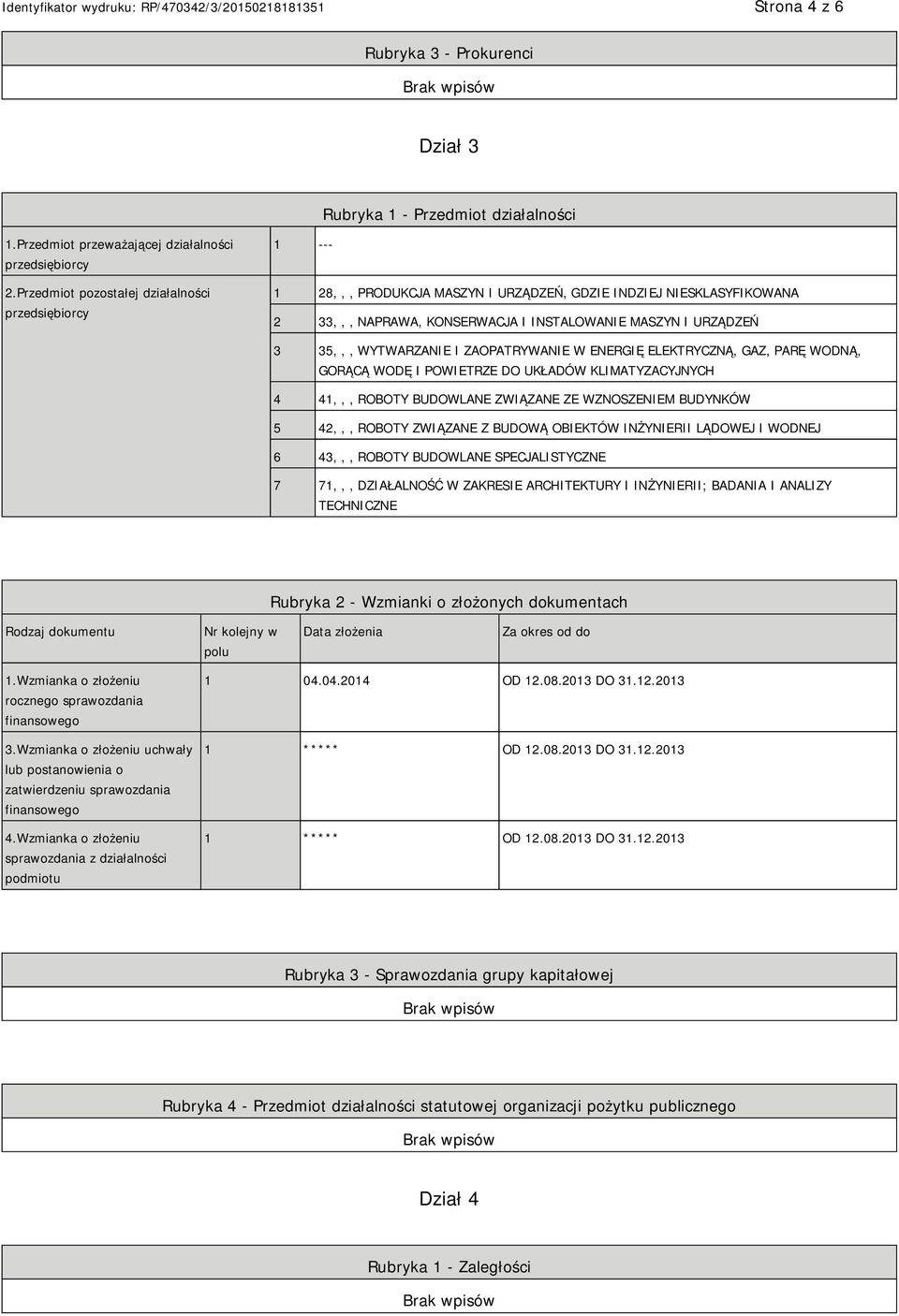 ZAOPATRYWA W ENERGIĘ ELEKTRYCZNĄ, GAZ, PARĘ WODNĄ, GORĄCĄ WODĘ I POWIETRZE DO UKŁADÓW KLIMATYZACYJNYCH 4 41,,, ROBOTY BUDOWLANE ZWIĄZANE ZE WZNOSZEM BUDYNKÓW 5 42,,, ROBOTY ZWIĄZANE Z BUDOWĄ OBIEKTÓW