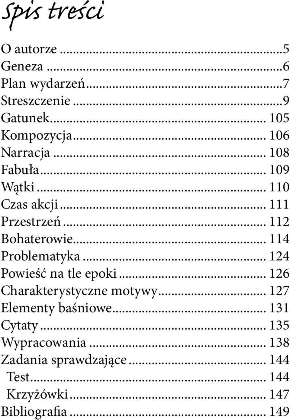 .. 114 Problematyka... 124 Powieść na tle epoki... 126 Charakterystyczne motywy... 127 Elementy baśniowe.