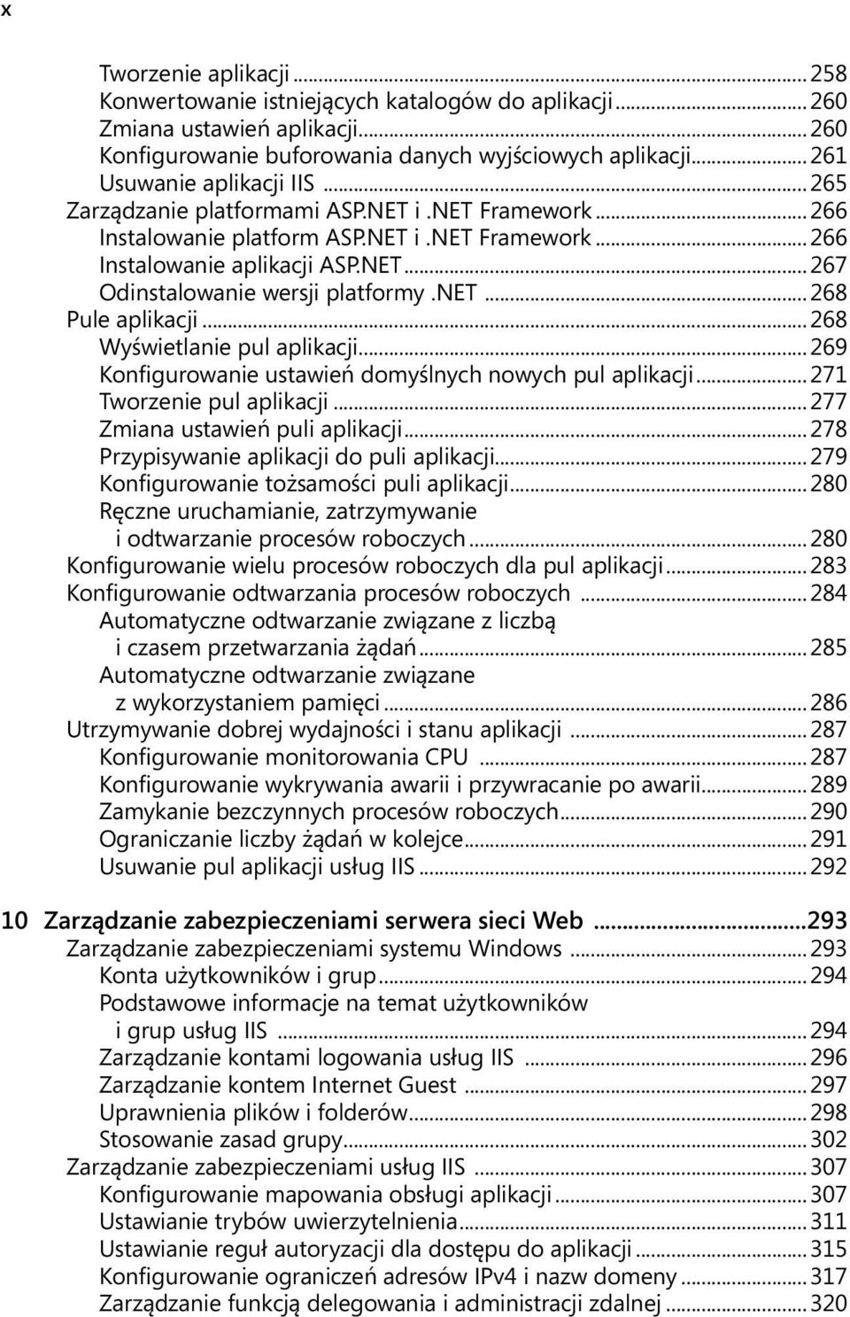 net... 268 Pule aplikacji... 268 Wyświetlanie pul aplikacji... 269 Konfigurowanie ustawień domyślnych nowych pul aplikacji... 271 Tworzenie pul aplikacji... 277 Zmiana ustawień puli aplikacji.