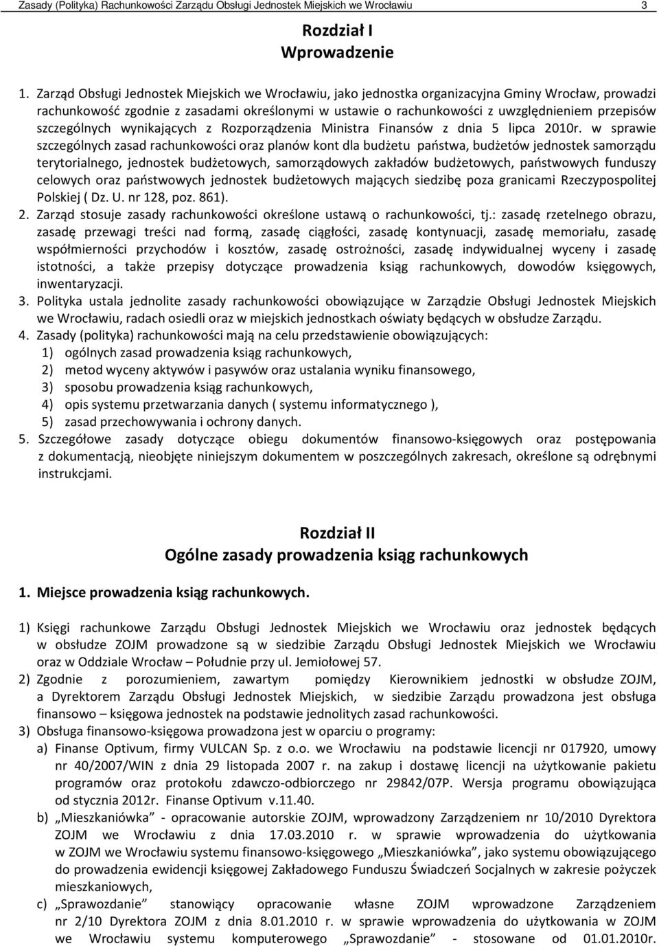 szczególnych wynikających z Rozporządzenia Ministra Finansów z dnia 5 lipca 2010r.