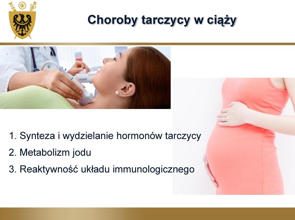 tarczycy 2. Metabolizm jodu 3.