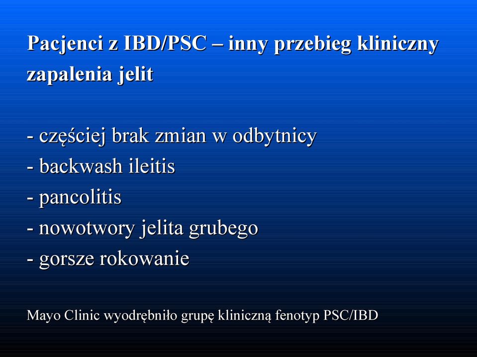 ileitis - pancolitis - nowotwory jelita grubego - gorsze