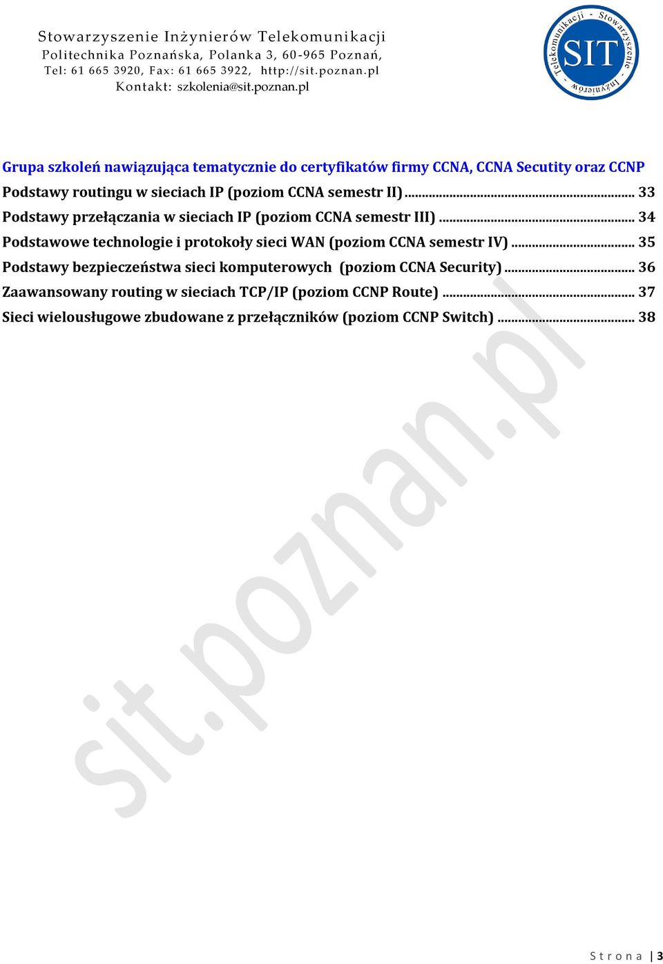 .. 34 Podstawowe technologie i protokoły sieci WAN (poziom CCNA semestr IV).