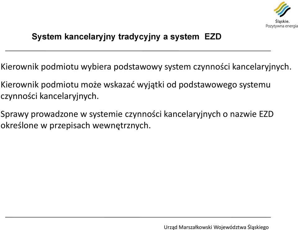 Kierownik podmiotu może wskazać wyjątki od podstawowego systemu czynności