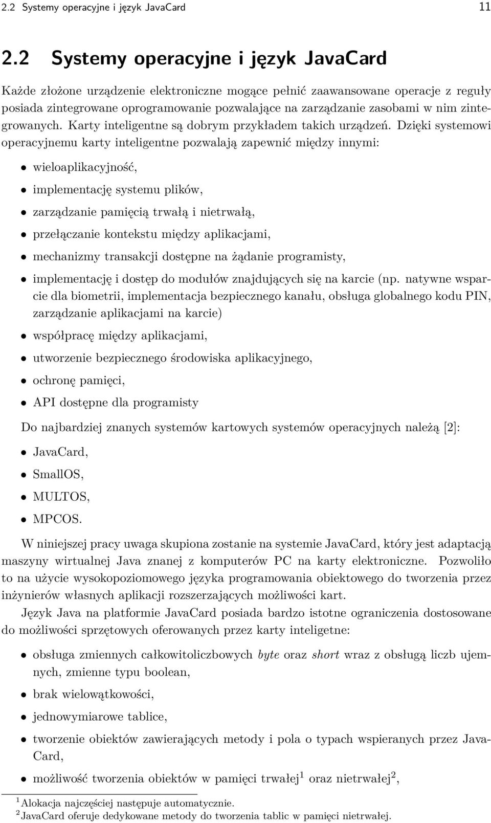 zintegrowanych. Karty inteligentne są dobrym przykładem takich urządzeń.