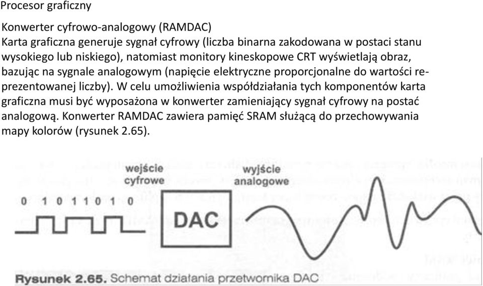 proporcjonalne do wartości reprezentowanej liczby).